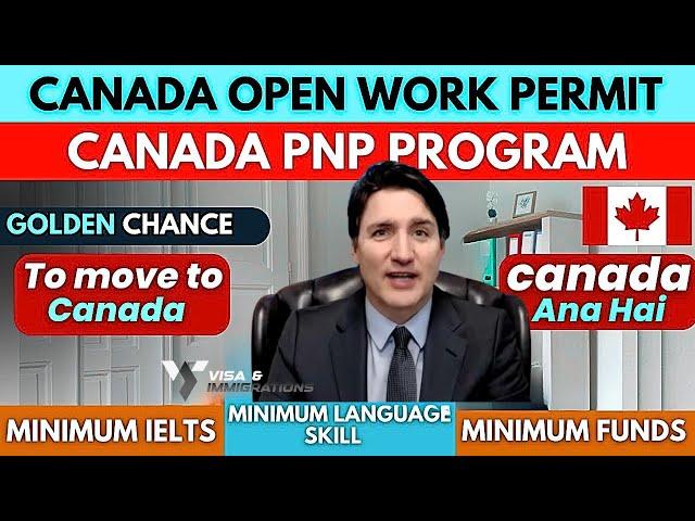 Canada Open Work Permit 2024 : Apply NOW!! Latest Canada Immigration News 2024