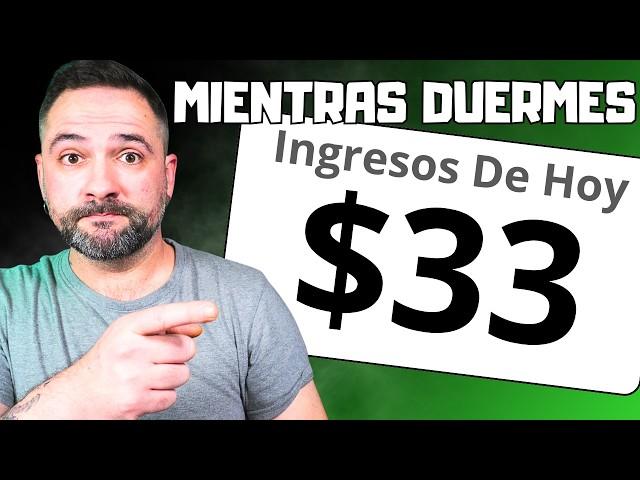 Gana $33 Por Dia Mientras Duermes En Automático - Ingresos Pasivos