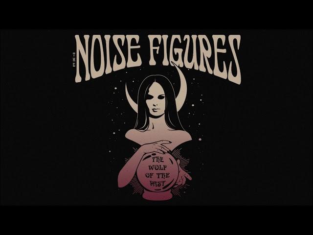 The Noise Figures - The Wolf Of The Past (Single 2021)