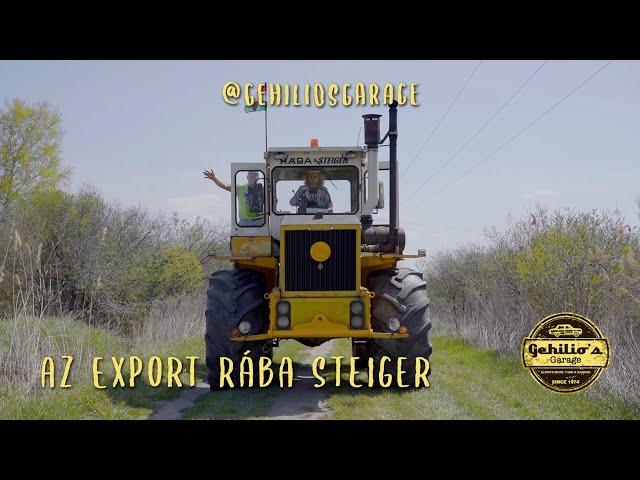 A leghűségesebb magyar traktor! Exportból hazatért Rába Steiger.