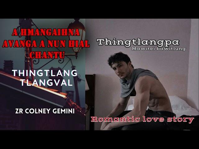 THINGTLANG PA (Complete) BY Mawitei Bawitlung| AUDIOBOOK, #mizo    #thawnthungaihnawm