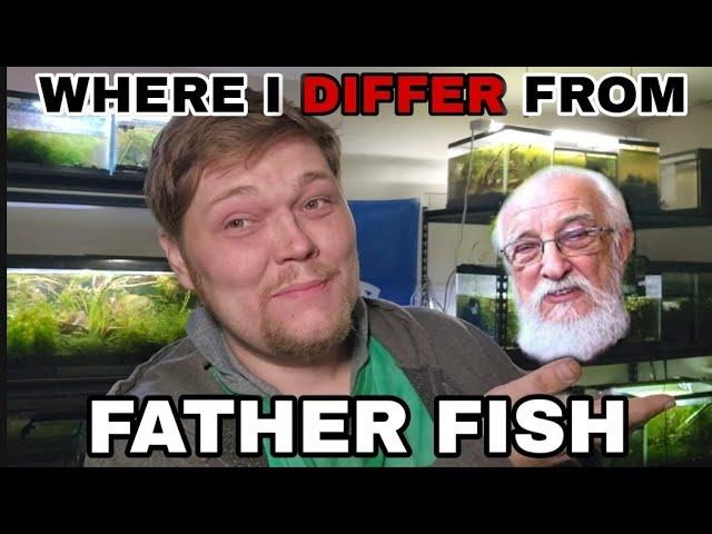 "Do You Follow The Father Fish Method?" ... What I Do & Believe Differently