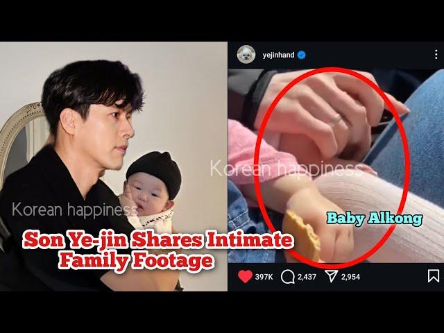 Adorable! Son Ye-jin Shares Family Video with Hyun Bin and Baby Alkong 