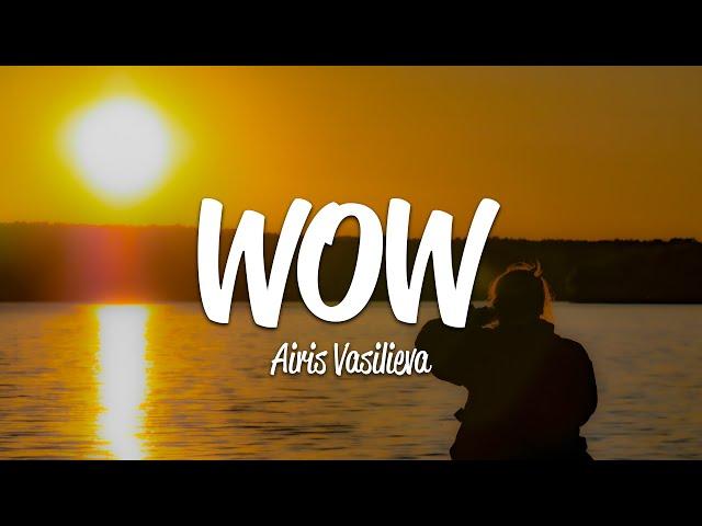 Airis Vasilieva - WOW (Lyrics)