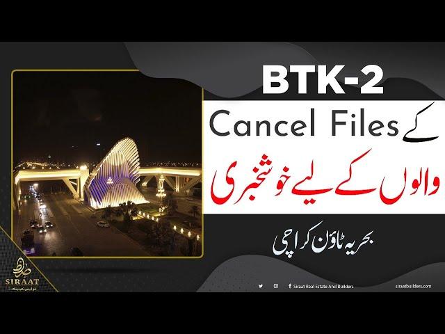 Good News For BTK-2 Affectees Bahria Town Karachi