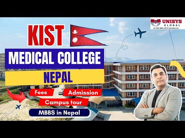 Kist Medical College Nepal | Fees, Admission & Campus Tour | MBBS in Nepal