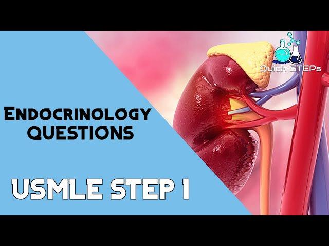 USMLE STEP 1 Endocrinology Questions | Explanations [Part 1]