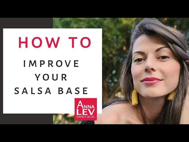 6 TIPS how to improve your salsa base - Anna LEV