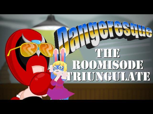 Dangeresque: The Roomisode Triungulate FULL PLAYTHROUGH