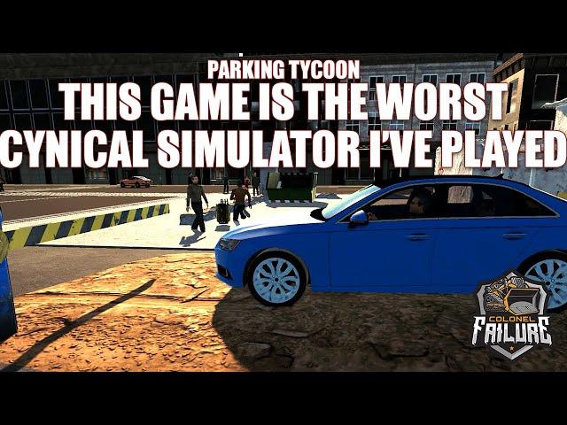 This Is Not Worth Your Time - Parking Tycoon Business Simulator