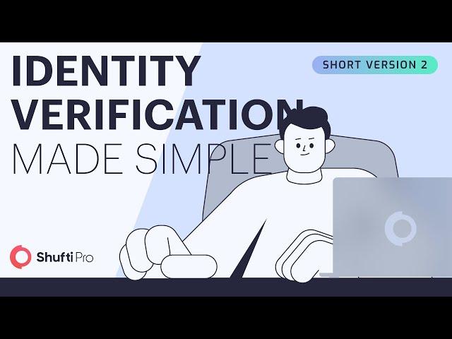 Identity Verification Made Simple | Shufti Pro (Short Version 2)