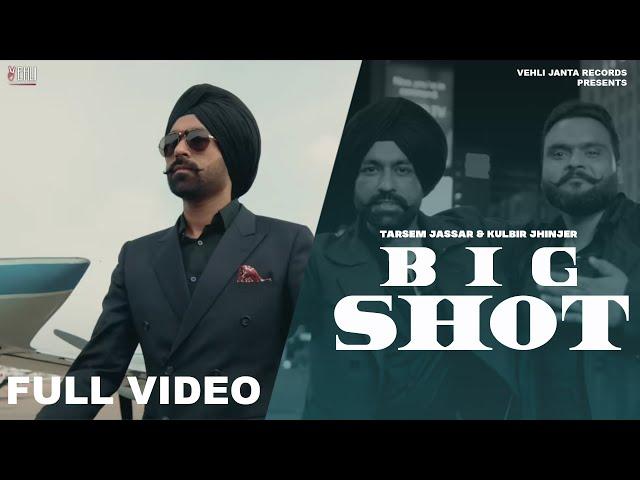 Big Shot - Tarsem Jassar Feat Kulbir Jhinjer | R Guru (Full Video) | Punjabi Songs 2018