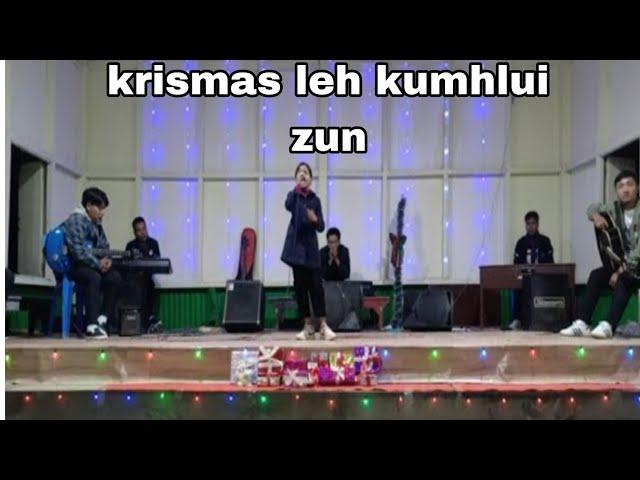 #krismas leh kumhlui zûn (cover) -Maria  HTZomuanpuii.@s,phaileng.