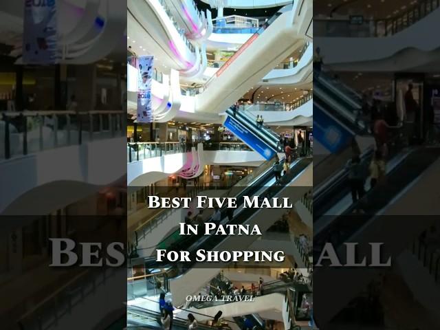 Best Five (5) mall in patna bihar || Omega Travel ||