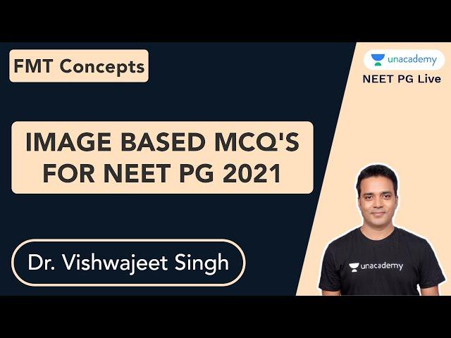 FMT Concepts - Image based MCQ's for NEET PG 2021| Dr. Vishwajeet Singh