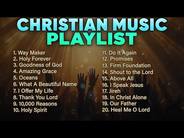 Christian Music Playlist 2024 Best Worship Songs | Praise and Worship Non Stop Playlist