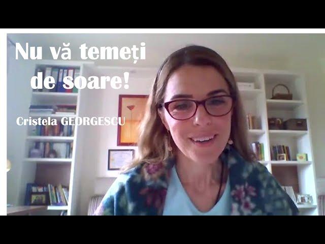 Expunerea la soare este benefică  - Cristela GEORGESCU