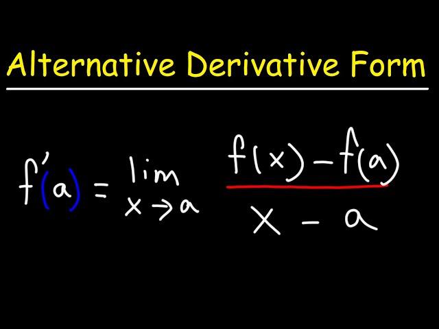 Alternate Form of The Limit Definition of the Derivative - Calculus