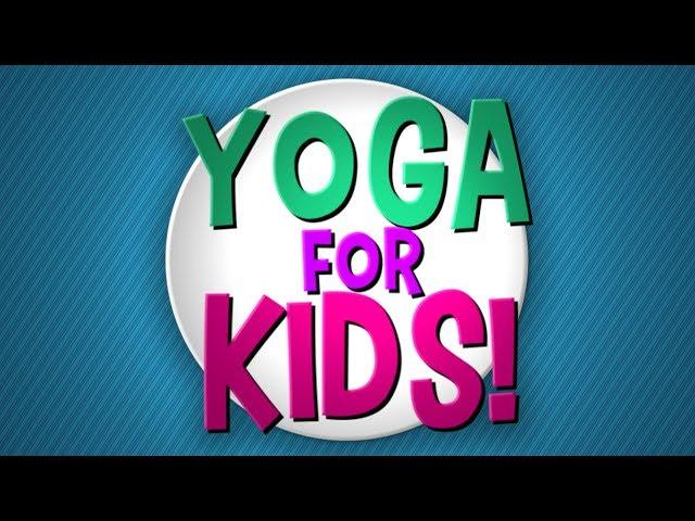 Yoga for Kids!