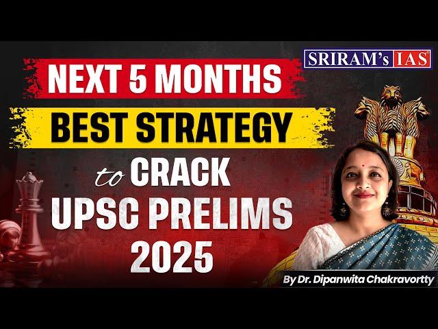 Best Strategy to Crack UPSC Prelims 2025 | 5 Month Masterplan to Boost Your Preparation | UPSC Pre