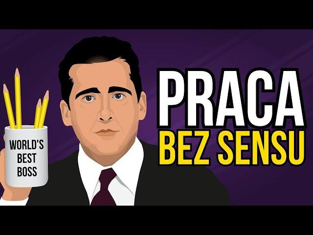 Dlaczego nienawidzisz swojej pracy? | Praca bez sensu