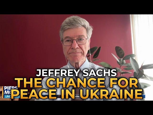 Jeffrey Sachs - The Chance for Peace in Ukraine