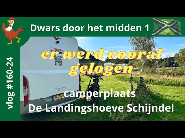 160-24 Met de camper naar #Schijndel Camperplaats de #landingshoeve Vakantie is begonnen