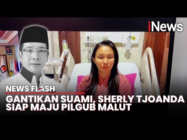 Istri Mendiang Benny Laos, Sherly Tjoanda Resmi Diusung Jadi Cagub Malut