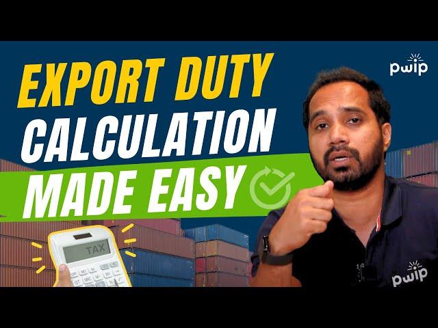 How to calculate Export Duty in Costing - Explained | PWIP