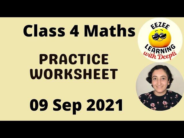 Class 4 Maths Worksheet 9 Sep'21 |Add|Subtract|Multiply|Divide|WordProblems|MentalMaths|CBSE NCERT