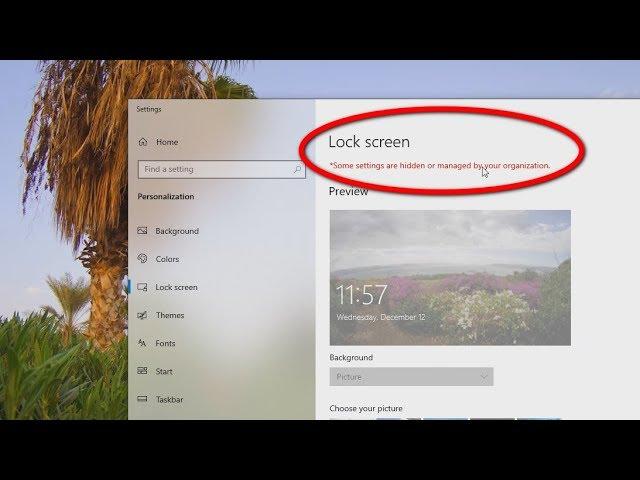 *Some settings are hidden or managed by your organization (Lock Screen, Windows 10)