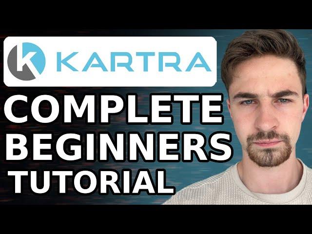 Ultimate Kartra Tutorial for Beginners (2024) | How To Use Kartra Step By Step