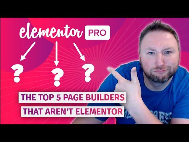 The Top 5 Page Builders for 2022 that aren't Elementor