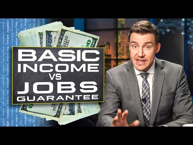 UNIVERSAL BASIC INCOME vs JOBS GUARANTEE