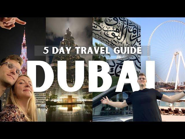 Dubai Travel Planning Made Easy | 5 Day Travel Itinerary 