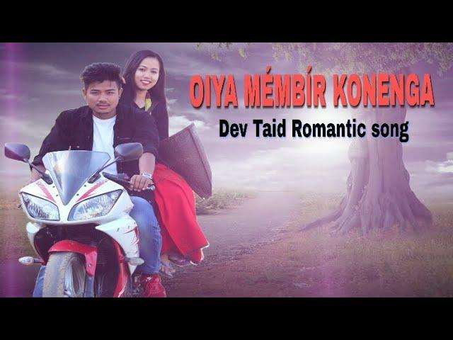 OIYA MIMBIR KONENG||MISING movie TANIYE TANI LEGAPE||SUNG by Dev Taid MAKed 2017 RELEASONG 2018