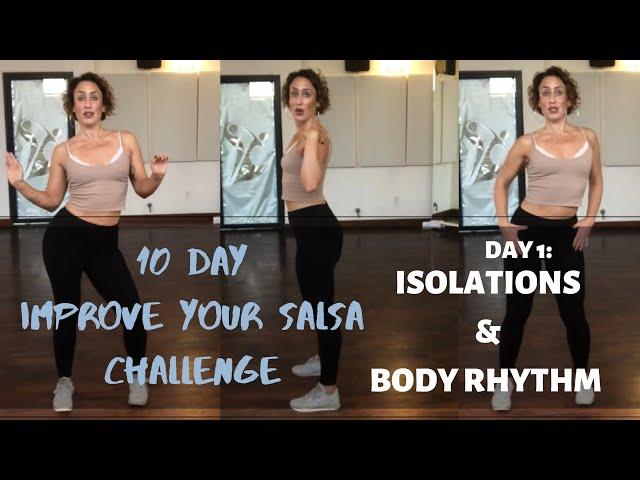 10 Day Improve Your Salsa Challenge ~ Day 1: Body Isolations and Rhythmic Actions