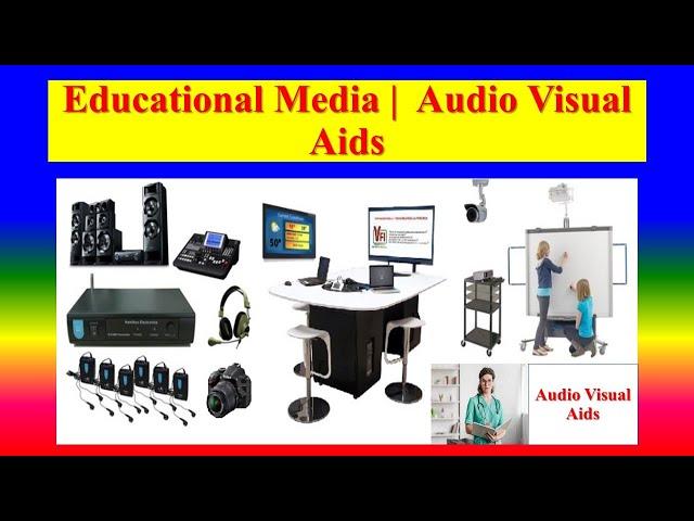 EDUCATIONAL MEDIA  | AV Aids - Definition, History, Purpose, Types, principal, Characteri, Factors,