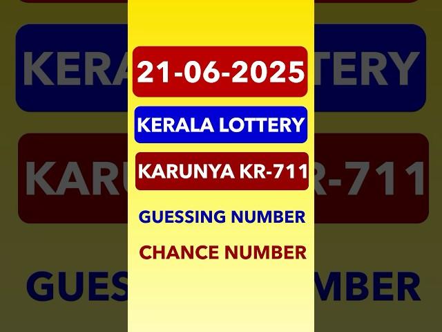 21 June 2025 | KARUNYA KR-711 | Prize Chance Number | Today Guessing Number | PREDICTION |