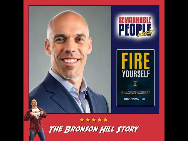 Bronson Hill | The Blessings of Getting Fired, Creating Passive Income, & Facing Life’s Challenge...