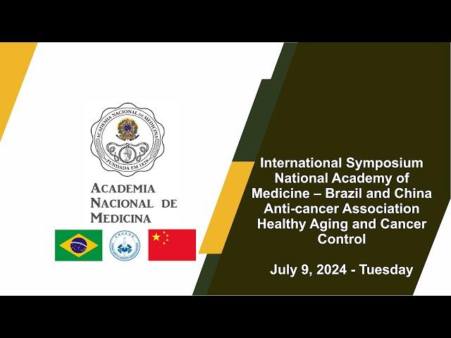 International Symposium National Academy of Medicine – Brazil and China Anti-cancer Association