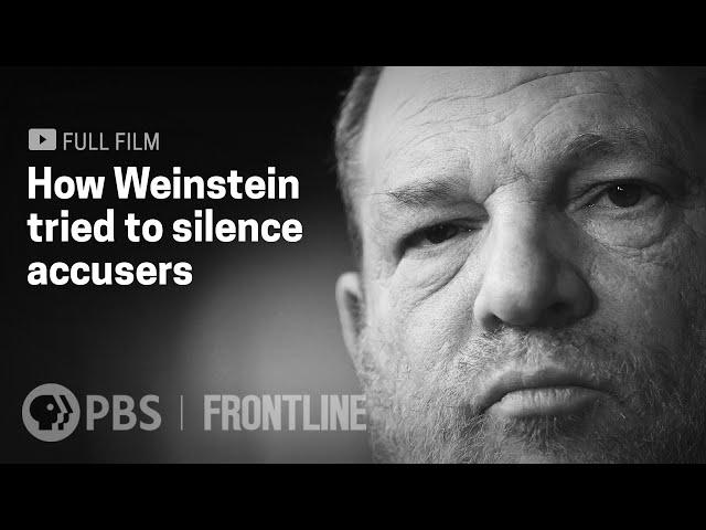 How Harvey Weinstein Tried to Silence Accusers (full documentary) | FRONTLINE