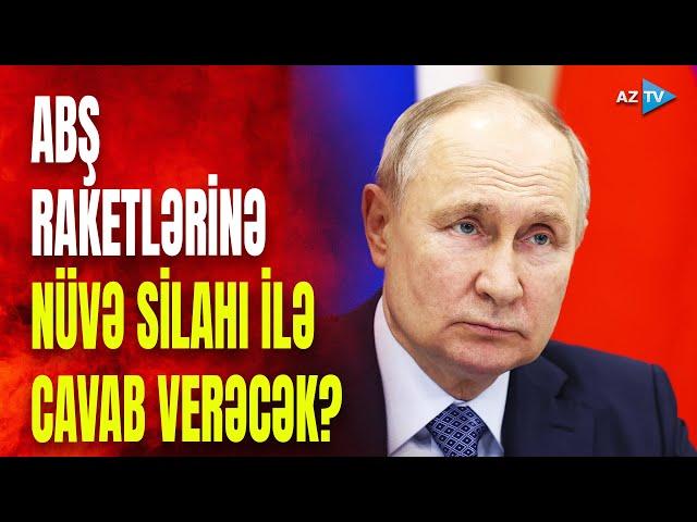 Rusiya bu raketlərə görə nüvə silahını işə sala bilər: Putin DÜNYANI HƏDƏLƏDİ