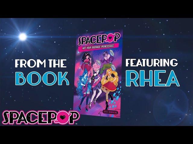 Rhea’s Escape – SpacePOP Not Your Average Princesses Book Excerpt #readalong | SpacePOPgirls