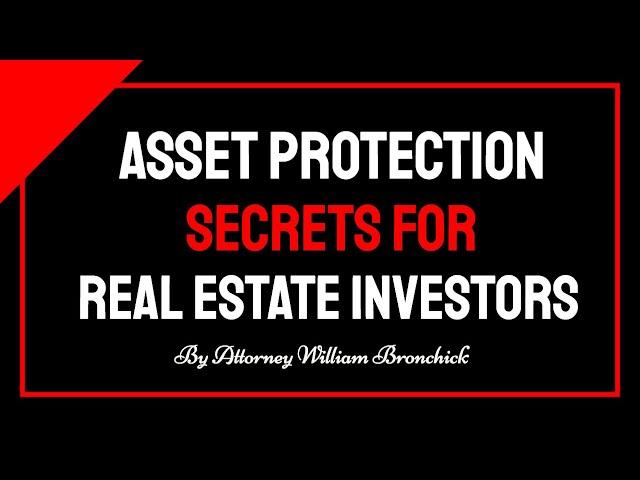 Asset Protection for Real Estate Investors - The Quick & Dirty Version by Attorney William Bronchick