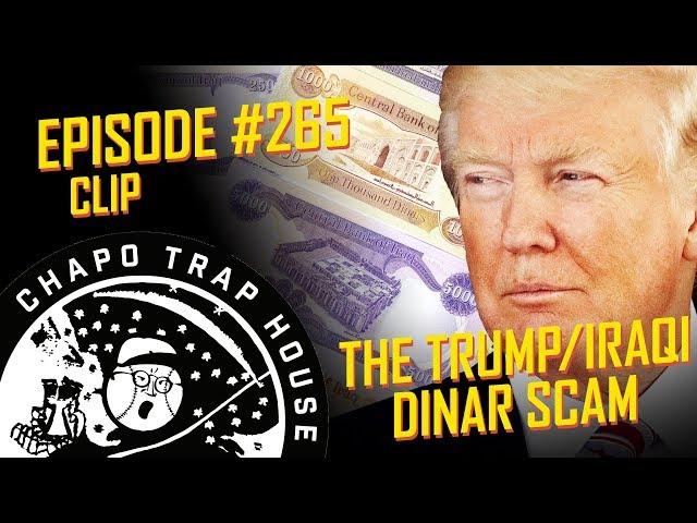Trump Supporters Duped by Iraqi Dinar Scam | Chapo Trap House | Episode 265 CLIP