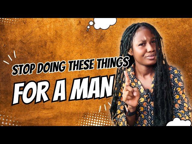 9 Things Women Should Never Do For A Man - Women MUST WATCH