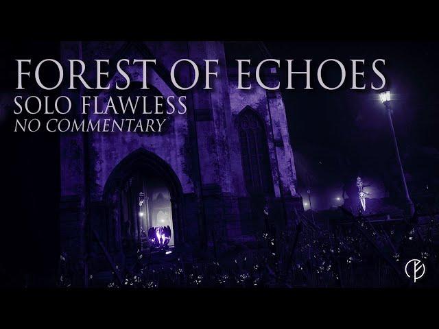 Forest of Echoes - Legend Difficulty - Solo Flawless (No commentary)