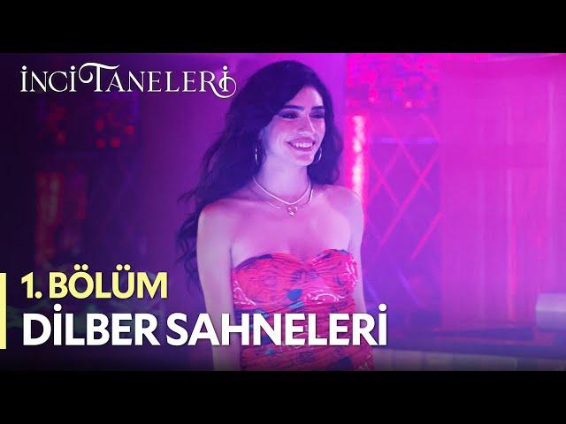 Dilber Sahneleri - İnci Taneleri (1. Bölüm)