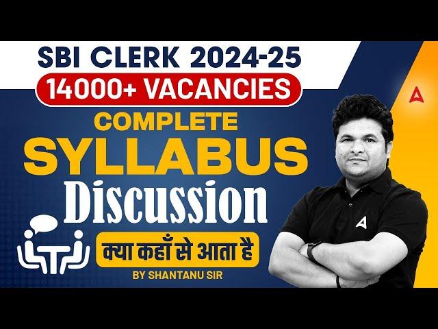 SBI Clerk 2024 Notification Out | SBI Clerk Complete Syllabus Discussion | SBI Clerk Syllabus 2024